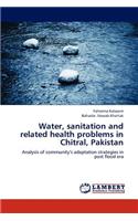 Water, sanitation and related health problems in Chitral, Pakistan