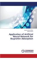 Application of Artificial Neural Network for Ibuprofen Adsorption