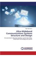 Ultra-Wideband Communications Systems Structure and Design