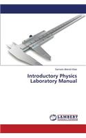 Introductory Physics Laboratory Manual