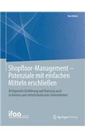 Shopfloor-Management - Potenziale Mit Einfachen Mitteln Erschließen