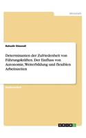 Determinanten der Zufriedenheit von Führungskräften. Der Einfluss von Autonomie, Weiterbildung und flexiblen Arbeitszeiten