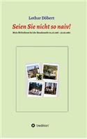 Seien Sie nicht so naiv!