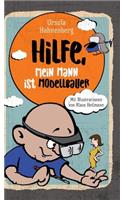 Hilfe, mein Mann ist Modellbauer