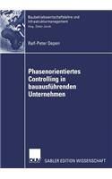 Phasenorientiertes Controlling in Bauausführenden Unternehmen