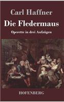 Fledermaus: Operette in drei Aufzügen