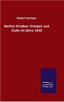 Berlins Straßen, Kneipen und Clubs im Jahre 1848