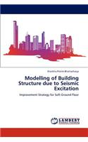Modelling of Building Structure due to Seismic Excitation
