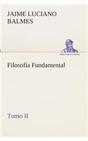 Filosofía Fundamental, Tomo II