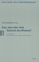 Eine, Zwei Oder Viele Kulturen Des Wissens?