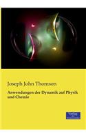 Anwendungen der Dynamik auf Physik und Chemie