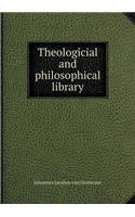 Theologicial and Philosophical Library