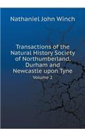 Transactions of the Natural History Society of Northumberland, Durham and Newcastle upon Tyne Volume 2