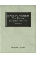 Hinkmar Erzbischof Von Reims Sein Leben Und Seine Schriften