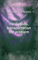 FOR CANADA TRANSPORTATION THE PROBLEM