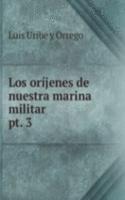 Los orijenes de nuestra marina militar