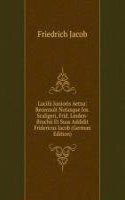 Lucilii Junioris Aetna: Recensuit Notasque Ios. Scaligeri, Frid. Linden-Bruchii Et Suas Addidit Fridericus Iacob (German Edition)