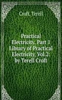 Practical Electricity. Part 1