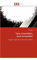 Tous Ensembles, Tout Ensemble!