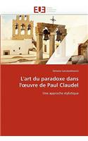 L'Art Du Paradoxe Dans L' Uvre de Paul Claudel: (Omn.Univ.Europ.)