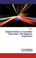 Digital Divide in Counsellor Education: The Nigerian Experience