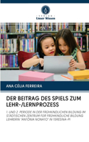Der Beitrag Des Spiels Zum Lehr-/Lernprozess