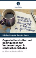 Organisationskultur und Bedingungen für Verbesserungen in städtischen Schulen