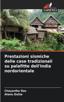 Prestazioni sismiche delle case tradizionali su palafitte dell'India nordorientale