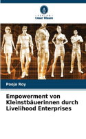 Empowerment von Kleinstbäuerinnen durch Livelihood Enterprises