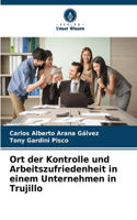 Ort der Kontrolle und Arbeitszufriedenheit in einem Unternehmen in Trujillo