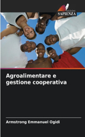 Agroalimentare e gestione cooperativa