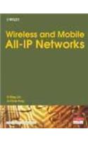 Wireless And Mobile All-Ip Networks