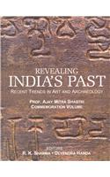 Revealing India'S Past : Recent Trends In Art And Archaeology (Set Of 2 Vols.)