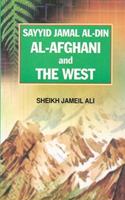 Sayyid Jamal Al-Din Al-Afghani And The West