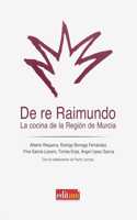 De re Raimundo: La cocina de la Region de Murcia