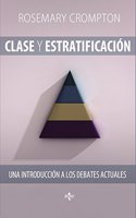 Clase y estratificacion: Una Introduccion a Los Debates Actuales