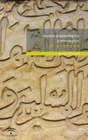 Museo Arqueologico y Etnologico de Granada : guia oficial