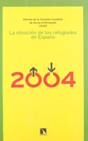 La situacion de los refugiados en Espana.Informe 2004
