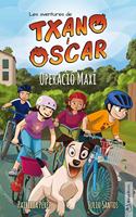 Txano i Oscar 2 - Operacio Maxi: Llibres ilÂ·lustrats d'aventures i misteri per a nens (7-12 anys)