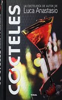 Cocteles. La cocteleria de autor de Luca Anastasio