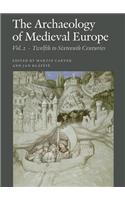 Archaeology of Medieval Europe, Vol. 2