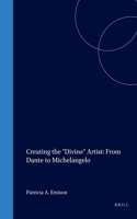 Creating the Divine Artist: From Dante to Michelangelo