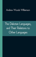Dakotan Languages, and Their Relations to Other Languages