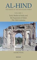 Al-Hind: The Making of the Indo-Islamic World (Vol. 1), Early Medieval India and the Expansion of Islam 7th-11th Centuries
