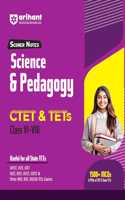 Arihant Scorer Notes Science & Pedagogy CTET & TETs Class VI-VIII | Useful for all state TETs | 1500+ MCQs & PYQs of CTET & State TETs