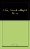 Library Network and Digital Library