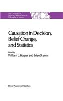 Causation in Decision, Belief Change, and Statistics