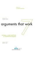 Arguments That Work: Strategies, Contexts and Limits in Constitutional Litigation
