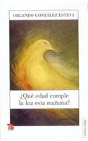 Que Edad Cumple la Luz Esta Manana?