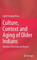 Culture, Context and Aging of Older Indians